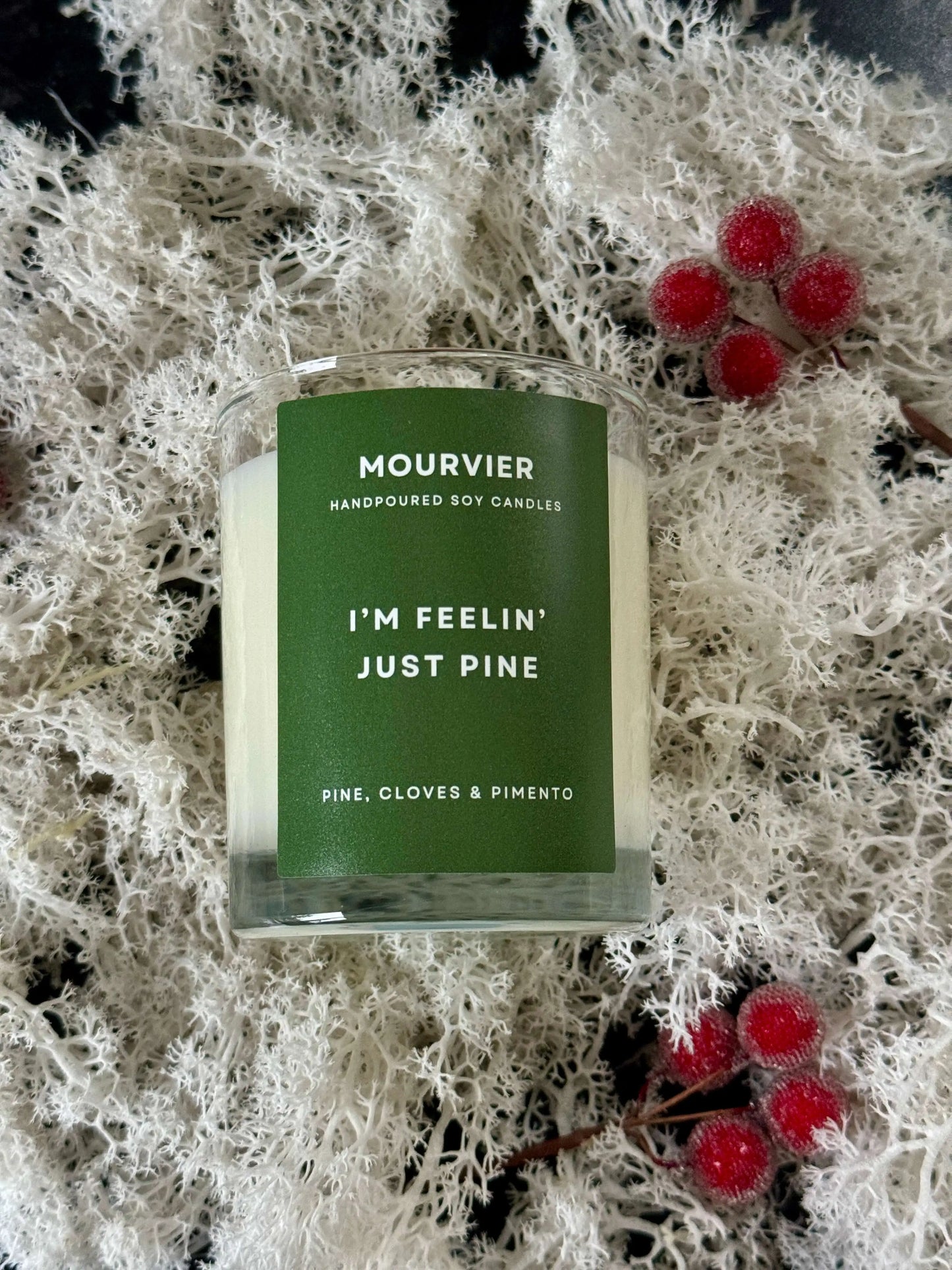 I'm Feelin' Just Pine Scented Candle